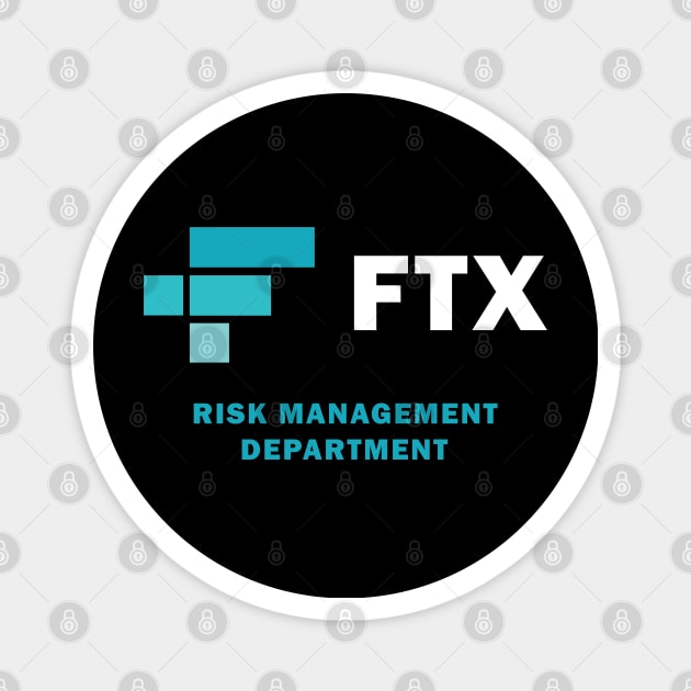 FTX Risk Management Department Magnet by S-Log